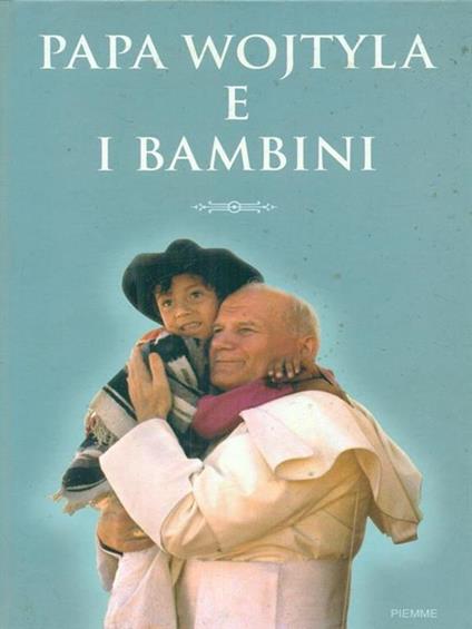 Papa Wojtyla e i bambini - copertina