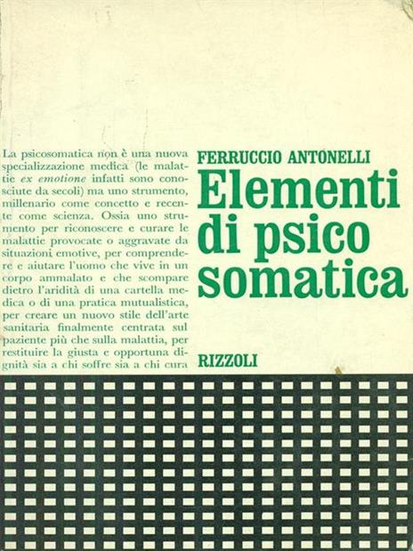 Elementi di psico somatica - Ferruccio Antonelli - 2