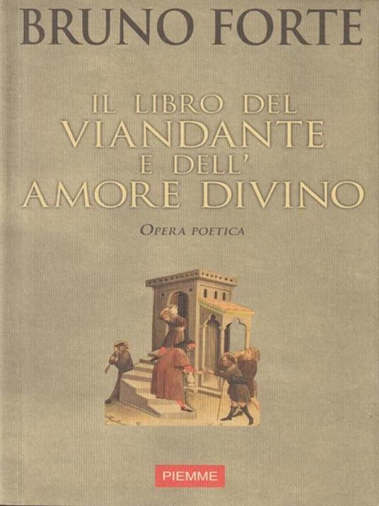 Il libro del viandante e dell'amore divino - Bruno Forte - copertina