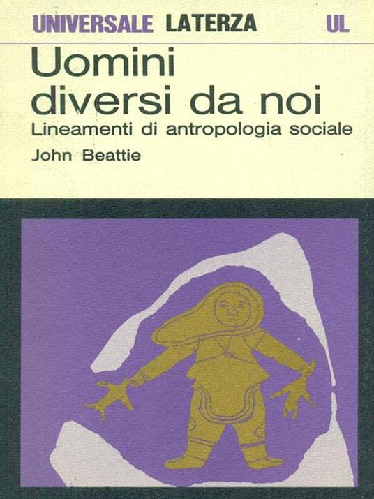 Uomini diversi da noi - John Beattie - 2