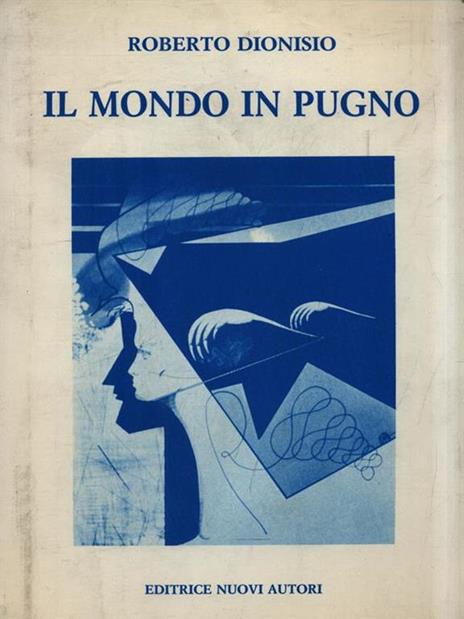 Il mondo in pugno - Roberto Dionisio - 2