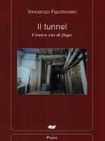 Il tunnel. L'unica via di fuga