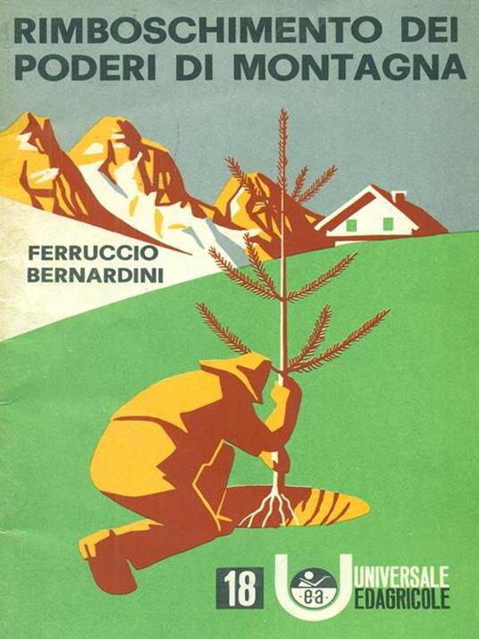 Rimboschimento dei poderi di montagna - Ferruccio Bernardini - copertina
