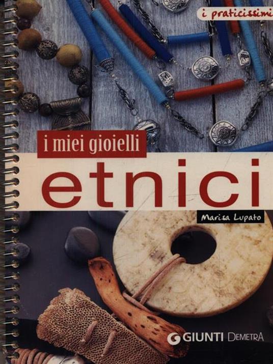 I miei gioielli etnici. Ediz. illustrata - Marisa Lupato - copertina