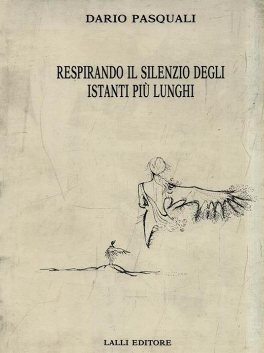 Respirando il silenzio degli istanti più lunghi - Dino Pasquali - copertina