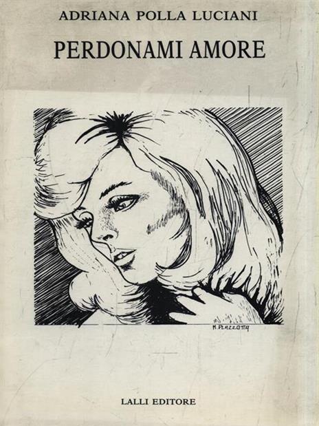 Perdonami amore - Adriana Polla Luciani - copertina