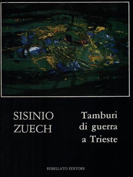 Tamburi di guerra a Trieste - Sisinio Zuech - copertina
