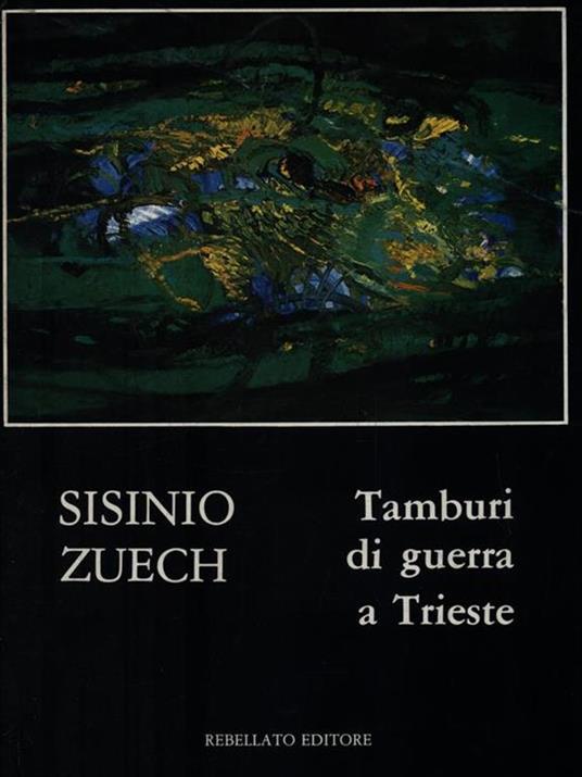 Tamburi di guerra a Trieste - Sisinio Zuech - copertina