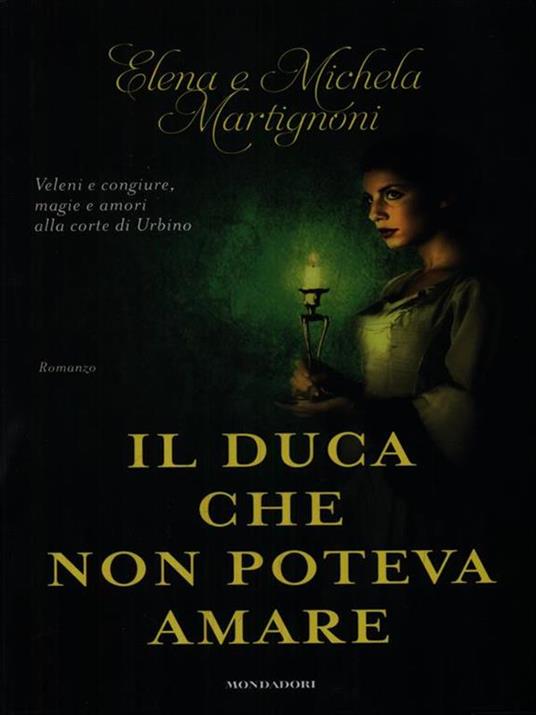 Il duca che non poteva amare - Elena Martignoni,Michela Martignoni - copertina