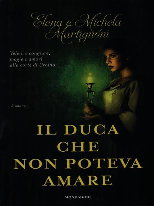 Il duca che non poteva amare - Elena Martignoni - Michela Martignoni - -  Libro - Mondadori - Omnibus