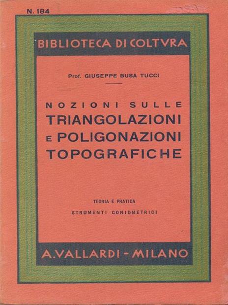 Nozioni sulle triangolazioni e poligonazioni topografiche - Giuseppe Busa Tucci - copertina