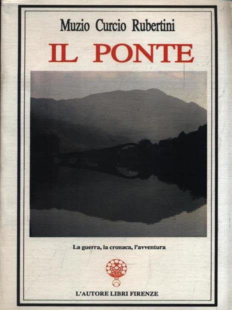 Il ponte - Muzio Curcio Rubertini - 2