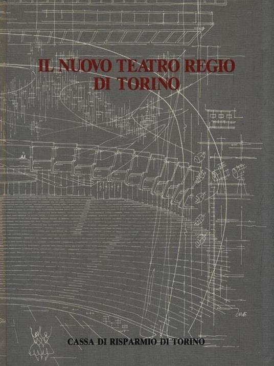 Il nuovo Teatro Regio di Torino - Alberto Basso - copertina