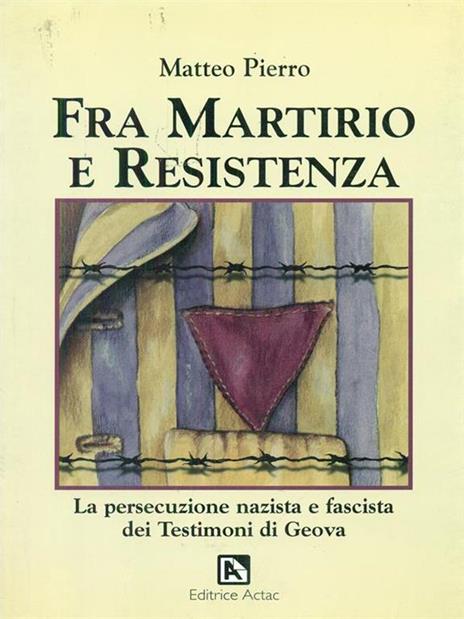 Fra martirio e resistenza - Mariano Pierro - 2