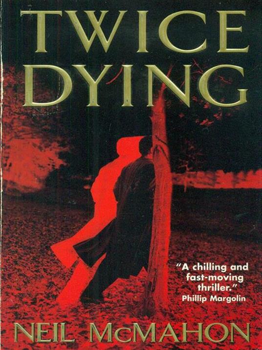 Twice dying - Neil McMahon - copertina