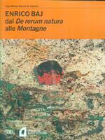 Enrico Baj. Dal «De rerum natura» alle «Montagne»