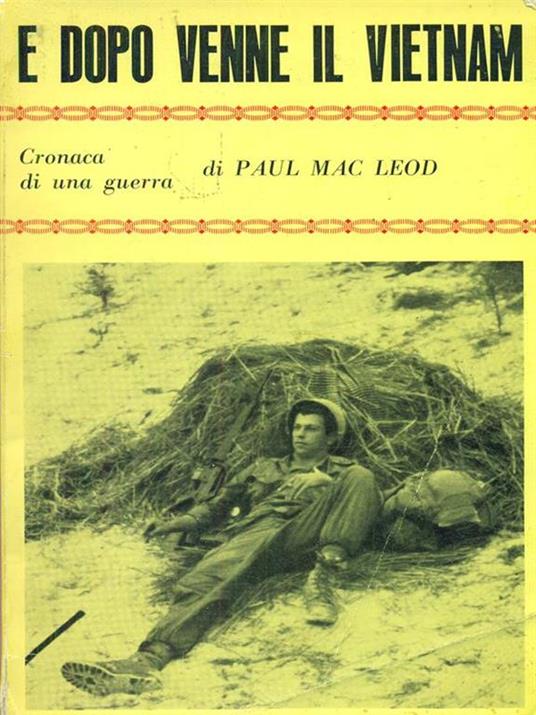 E dopo venne il Vietnam - Paul Mac Leod - 2