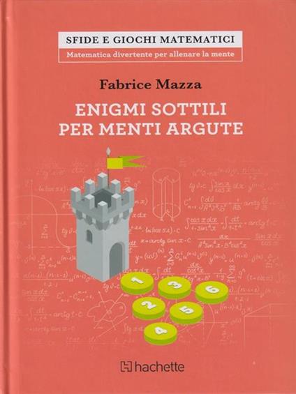 Enigni sottili per menti argute - Fabrice Mazza - copertina