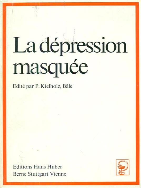 La  depression masquee - P. Kielholz - 2