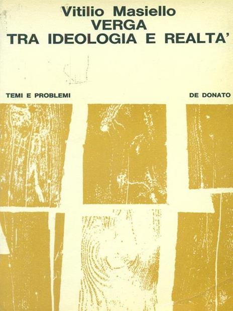 Verga tra ideologia e realtà - Vitilio Masiello - 2