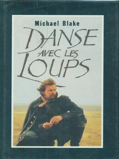 Danse avec les loups - Michael Blake - copertina