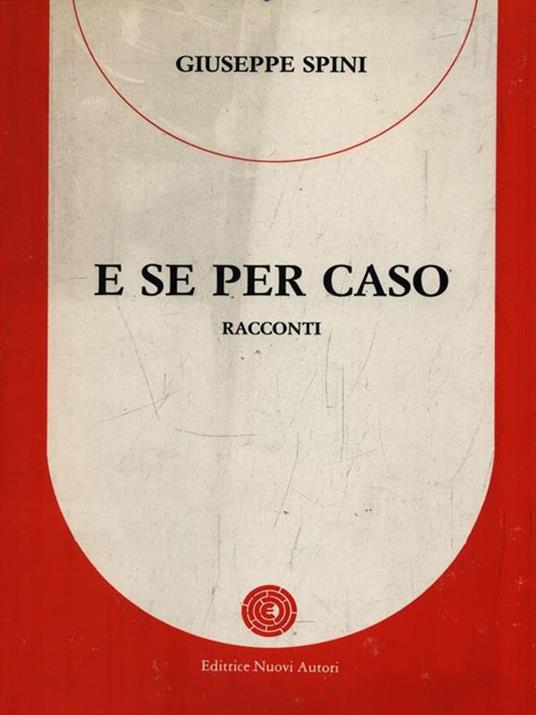 E se per caso - Giuseppe Spini - copertina