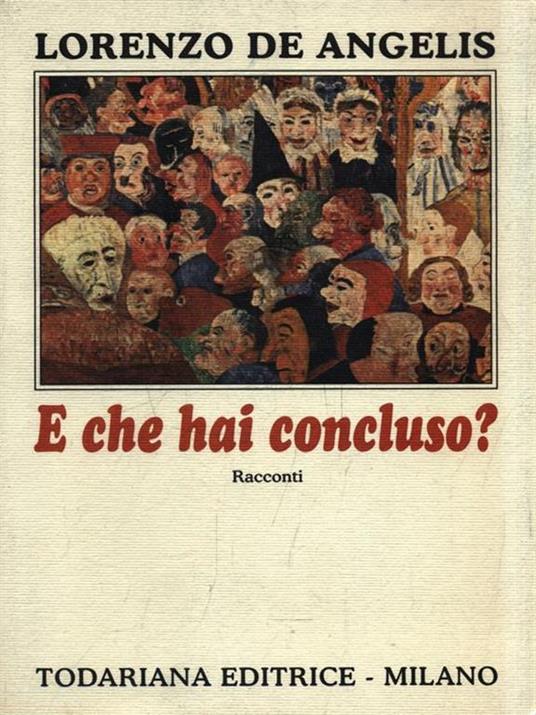 E che hai concluso? E altri racconti - Lorenzo De Angelis - copertina