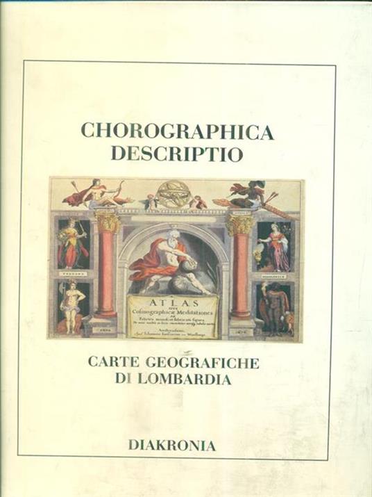 Chorographica Descriptio. Carte geografiche di Lombardia -   - copertina