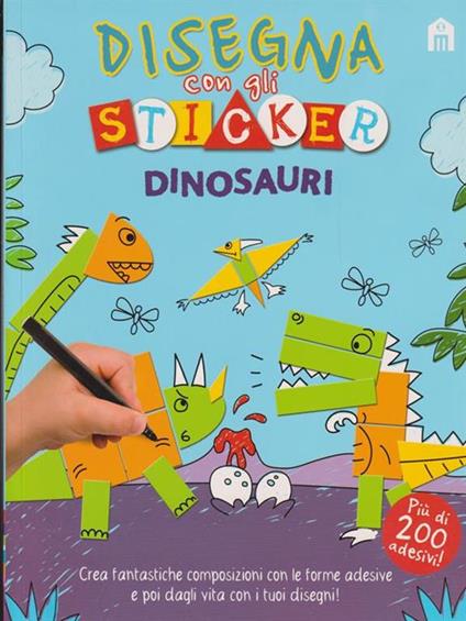 Dinosauri. Disegna con gli sticker. Ediz. illustrata - copertina