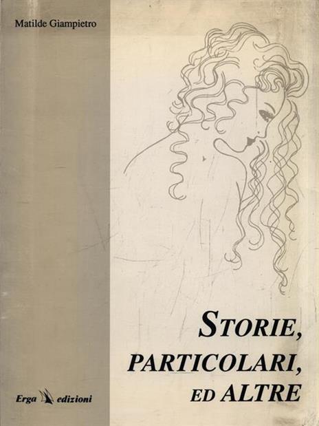 Storie, particolari, ed altre - Michele Giampietro - copertina