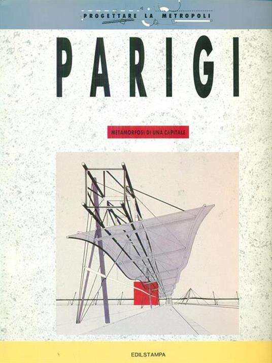 Parigi Metamorfosi di una capitale -   - copertina