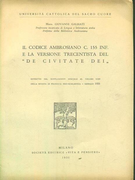 Il codice ambrosiano C. 155 inf e la versione trecentista del De Civitate Dei. Estratto - Giovanni Galbiati - copertina