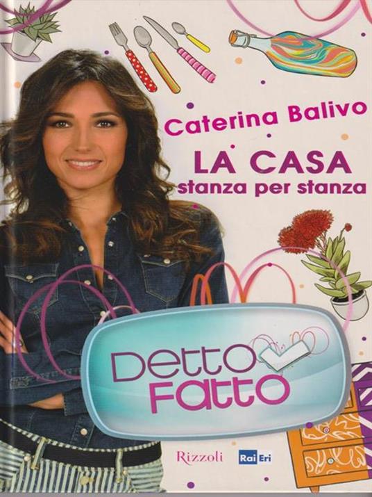 Detto fatto. La casa stanza per stanza. Ediz. illustrata - Caterina Balivo - copertina