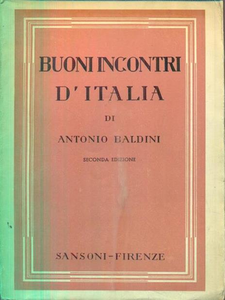Buoni incontri d'Italia - Antonio Baldini - copertina