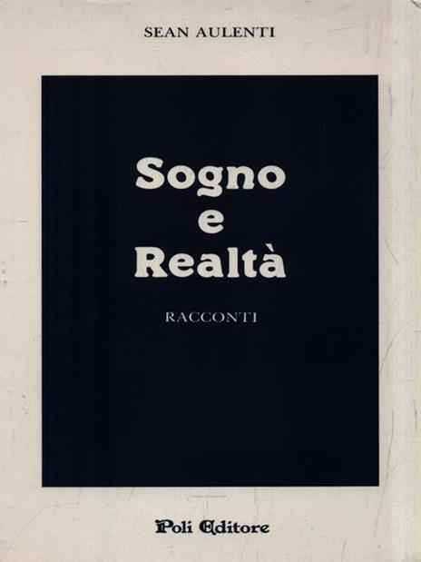 Sogno e realtà - Sean Aulentin - 2