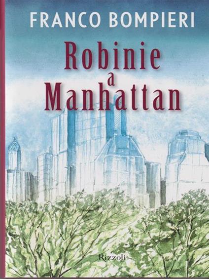 Robinie a Manhattan - Franco Bompieri - copertina