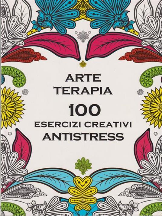 Arte terapia. Creative colouring - Christina Rose - copertina