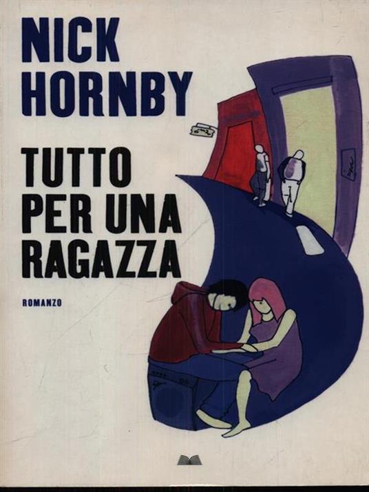 Tutto per una ragazza - Nick Hornby - copertina