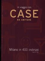 Case da abitare Milano in 400 indirizzi