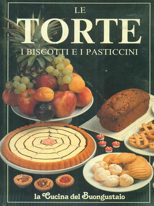 Le  torte I biscotti e i pasticcini - copertina