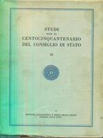 Studi per il centocinquantenario del Consiglio di Stato. 3 vv