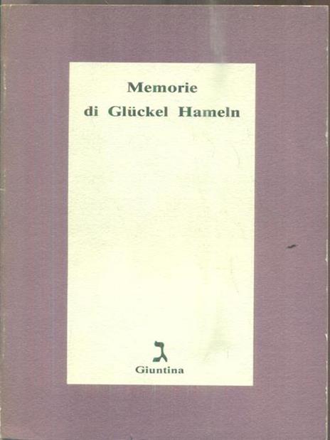 Memorie di Glückel Hameln (1646-1724) - Glückel Hameln - 2