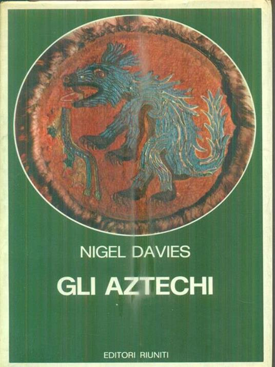 Gli aztechi - Nigel Davies - 2