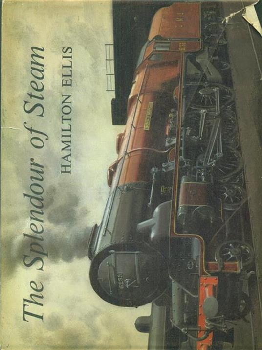 The  splendour of steam - Hamilton Ellis - copertina