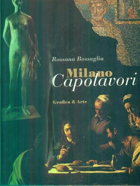 Milano capolavori - Rossana Bossaglia - copertina