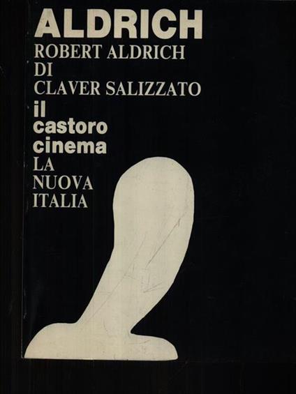 Robert Aldrich - Claver Salizzato - copertina