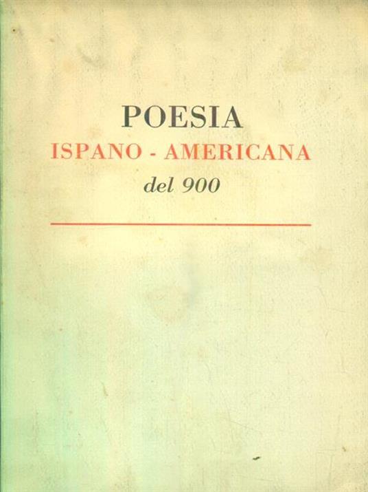 Poesia ispano americana del 900 - Francesco Tentori - copertina