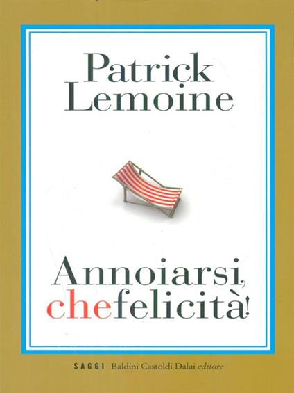 Annoiarsi, che felicità! - Patrick Lemoine - copertina