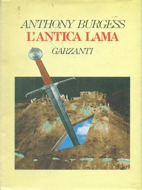 L' antica lama - Anthony Burgess - 2