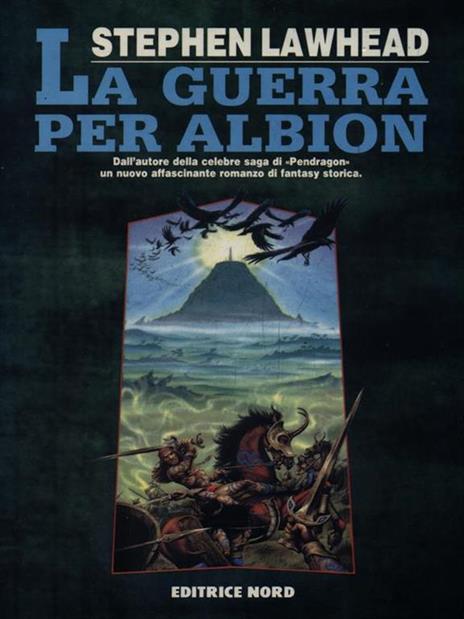 La guerra per Albion - Stephen Lawhead - 2